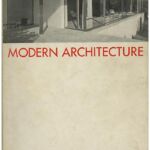 1932 MODERN ARCHITECTURE- INTERNATIONAL EXHIBITION Alfred H. Barr, Jr., Henry-Russell Hitchcock, Jr., Philip Johnson and Lewis Mumford