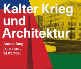 Locandina mostra "Cold war and architecture" all'Architekturzentrum