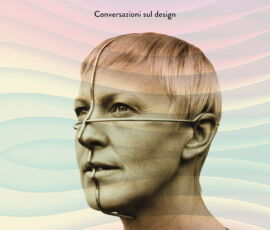Contro l’oggetto. Conversazione sul design