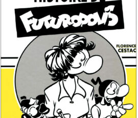 Florence Cestac - La véritable histoire de Futuropolis, Éditions Dargaud 2007 (© Florence Cestac)
